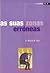 As Suas Zonas Erróneas by Wayne W. Dyer As Suas Zonas Erróneas by Wayne W. Dyer