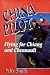 China Pilot: Flying for Chi...