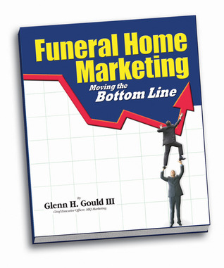 Funeral Home Marketing: Moving the Bottom Line
