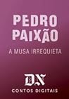 A Musa Irrequieta by Pedro Paixão