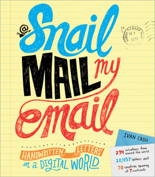 Snail Mail My Email: Handwritten Letters in a Digital World (Hardcover)
