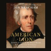 American Lion: Andrew Jackson in the White House