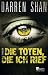 Die Toten, die ich rief by Darren Shan