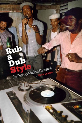 Rub a Dub Style: The Roots of Modern Dancehall (ebook)
