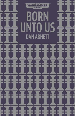 Born Unto Us (Black Library Advent Calendar 2012 #1)