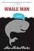 Whale Man by Alan Michael Parker