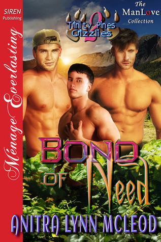Bond of Need (Trinity Pines Grizzlies #2)