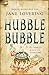 Hubble Bubble