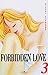 Forbidden Love, Tome 3