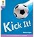 Kick It! (Oxford Reading Tree, Stage 1+, Phonics)