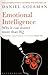 EMOTIONAL INTELLIGENCE by Daniel Goleman EMOTIONAL INTELLIGENCE by Daniel Goleman
