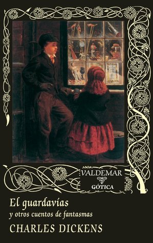 Portada de El guardavías y otros cuentos de fantasmas, de Charles Dickens
