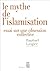 Le Mythe de l'islamisation ...