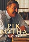 Pik Botha en sy tyd