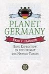 Planet Germany: Eine Expedition in die Heimat des Hawaii-Toasts