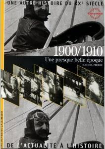 1900/1910 Une presque belle époque