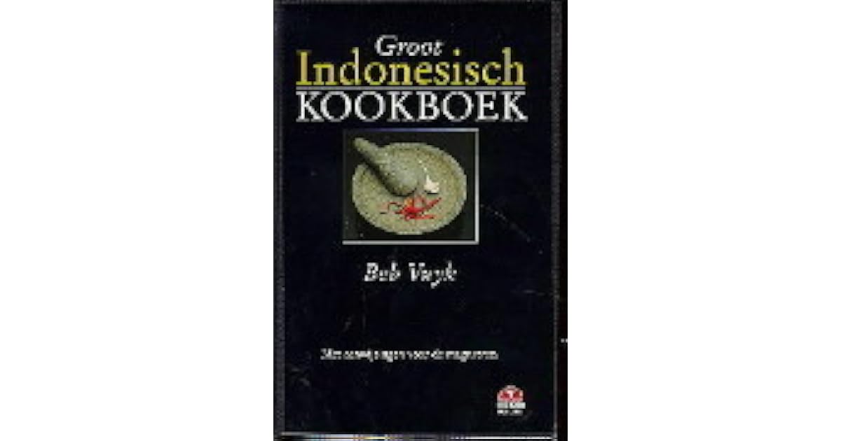 Beb Vuyk Groot Indonesisch Kookboek