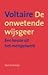De Onwetende Wijsgeer - Een keuze uit het mengelwerk