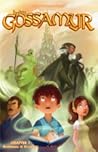 Finding Gossamyr, Chapter #1