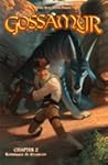 Finding Gossamyr, Chapter #2