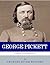 George Pickett: Charging into Immortality