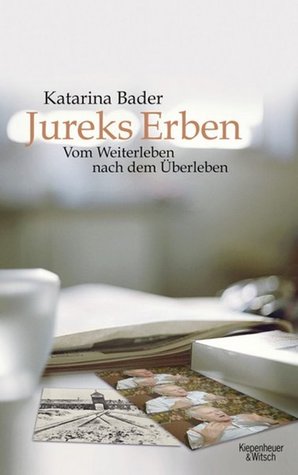 Jureks Erben. Vom Weiterleben nach dem Überleben (Hardcover)