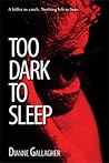 Too Dark to Sleep