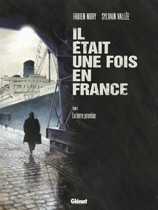 La terre promise (Il était une fois en France #6)