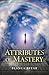 Attributes Of Mastery