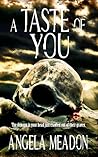 A Taste of You by Angela Meadon