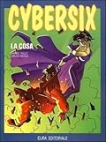 Cybersix n. 21: La cosa