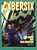 Cybersix n. 24: Un erede per Von Reichter