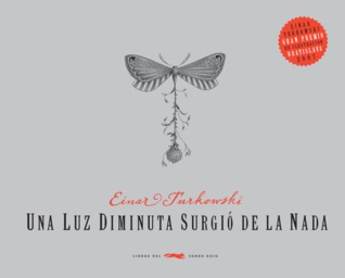 Una Luz Diminuta Surgió De La Nada (Hardcover)