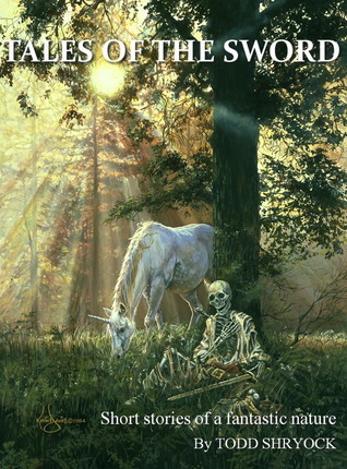 Tales of the Sword: Short stories of a fantastic nature