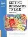 Getting Beginners to Talk (ENGLISH LANGUAGE TEACHING)