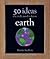 Earth: 50 Ideas You Really ...