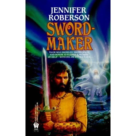 Sword Maker Tiger And Del 3 By Jennifer Roberson