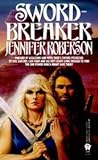 Sword-Breaker by Jennifer Roberson