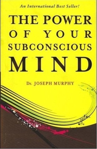 The Power of Your Subconscious Mind