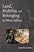 Land, Mobility, and Belonging in West Africa: Natives and Strangers