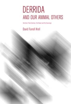 Derrida and Our Animal Others: Derrida's Final Seminar, the Beast and the Sovereign (Hardcover)