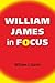 William James in Focus: Willing to Believe (American Philosophy)