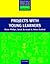 Projects with Young Learners