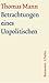 Betrachtungen eines Unpolitischen. Kommentar by Hermann Kurzke