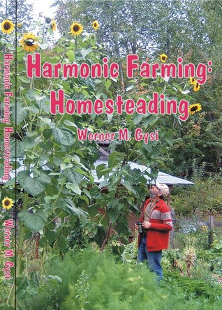 Harmonic Farming: Homesteading