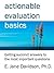 Actionable Evaluation Basic...