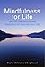 Mindfulness for Life: How to Use Mindfulness Meditation to Improve Your Life