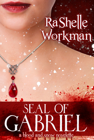Seal of Gabriel (Blood and Snow, #7)