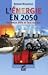 L'énergie en 2050: Nouveaux défis et faux espoirs