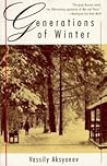 Generations of Winter by Vasily Aksyonov Generations of Winter by Vasily Aksyonov